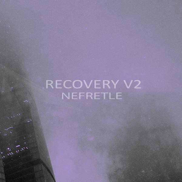 Nefretle - Recovery V2