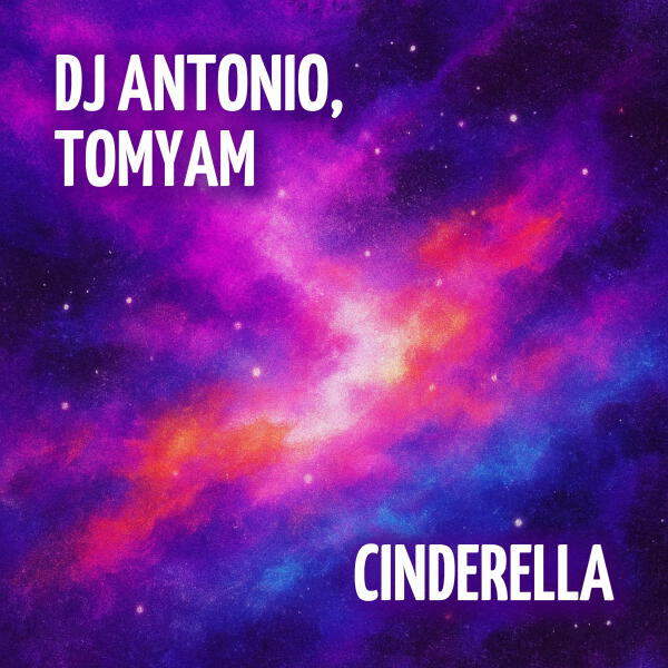 Dj Antonio, TomYam - Cinderella