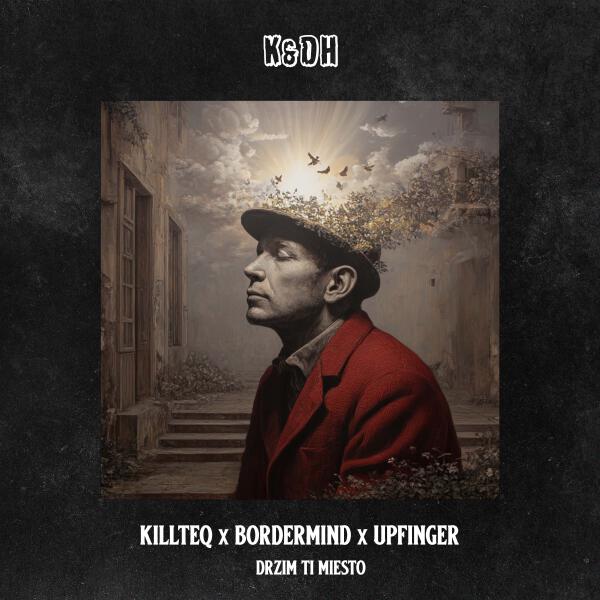 KiLLTEQ, BORDERMIND, Upfinger - Drzim Ti Miesto