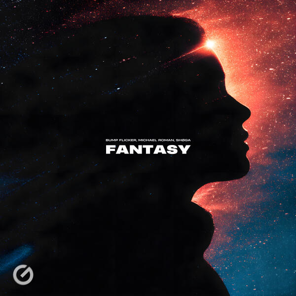 Bump Flicker, SHØGA, Michael Roman - Fantasy