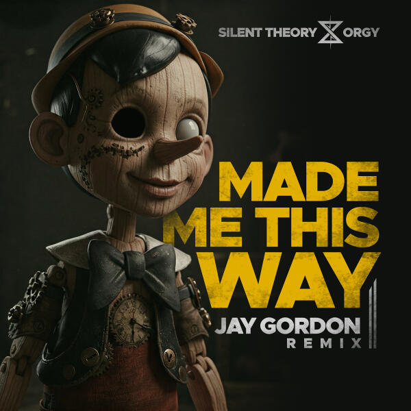 Silent Theory, Orgy - Made Me This Way