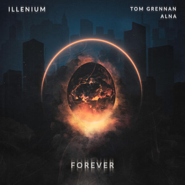 Illenium, Tom Grennan, Alna - Forever