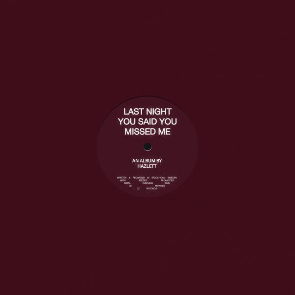 Hazlett - last night you said you missed me