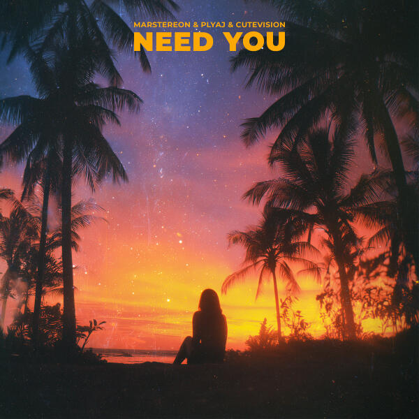 MARSTEREON, PLYAJ, CUTEVISION - Need You