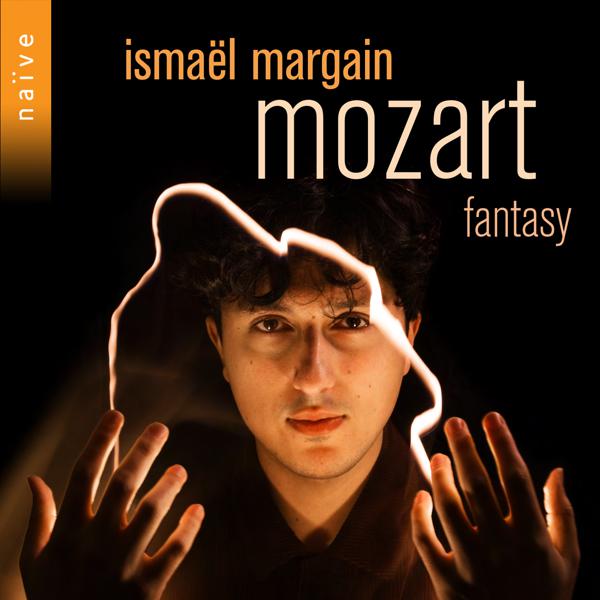 Ismaël Margain - Mozart: Fantasy