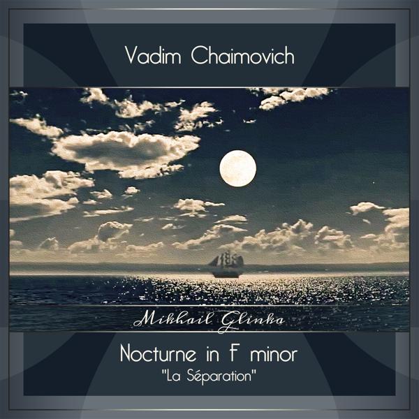 Vadim Chaimovich - Nocturne in F Minor 