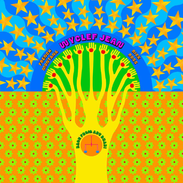 French Montana, Rick Ross, Wyclef Jean - Back From Abu Dhabi (feat. French Montana & Rick Ross)