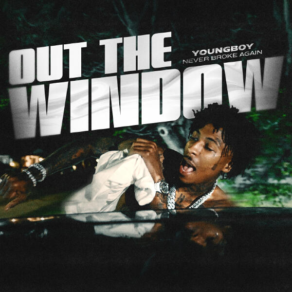 YoungBoy Never Broke Again - Out The Window