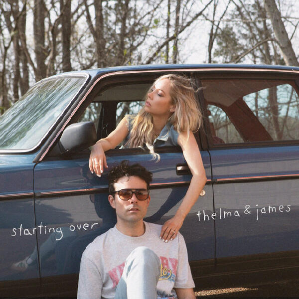 Thelma, James - Starting Over