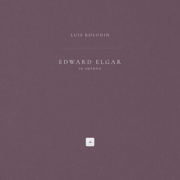 Sir Edward Elgar, Luis Kolodin - In Smyrna
