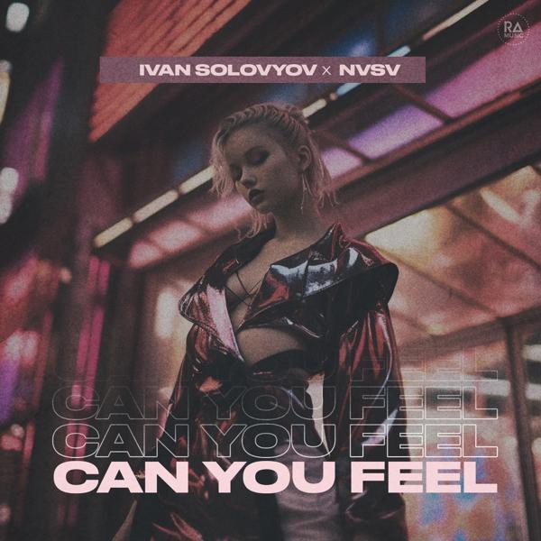 Ivan Solovyov, Nvsv - Can You Feel