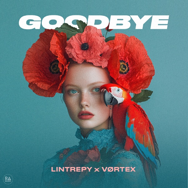 Lintrepy, VØRTEX - Goodbye