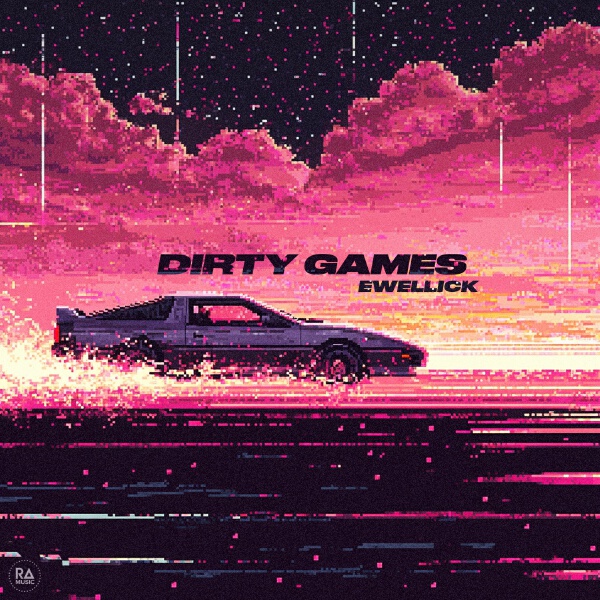 EwellicK - Dirty Games