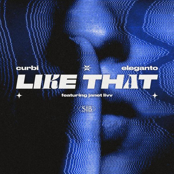 Curbi, Eleganto, Janet Livv - Like That