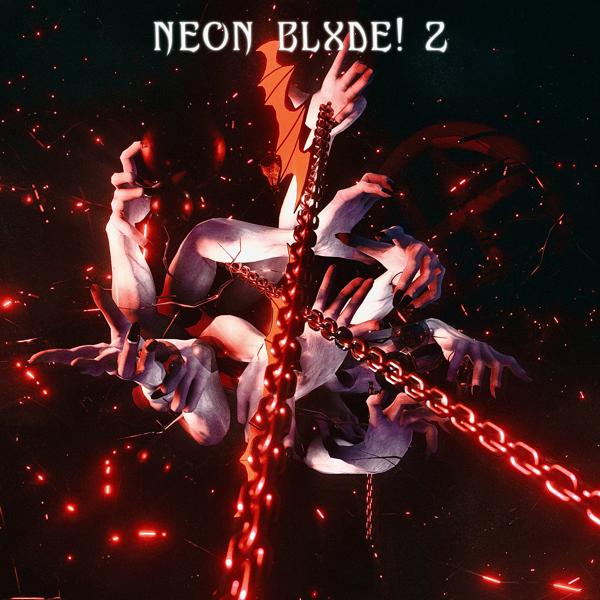 senpai★, BLXZY - NEON BLXDE! 2