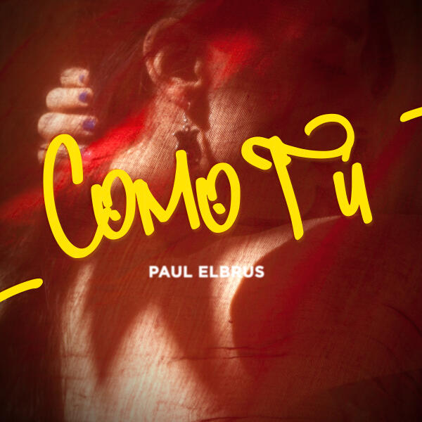 Paul Elbrus - Como Tu