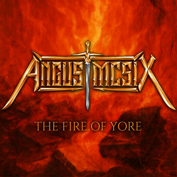 ANGUS McSIX - The Fire of Yore