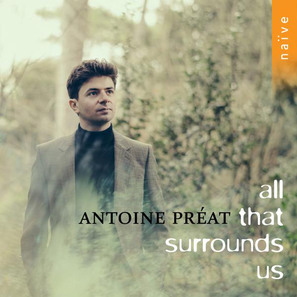 Antoine Préat - All That Surrounds Us