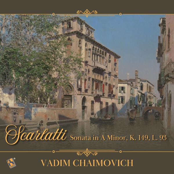 Vadim Chaimovich - Sonata in A Minor, K. 149