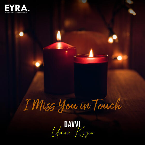 Davvi, Umar Keyn - I Miss You in Touch