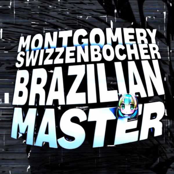 BRAZILIAN MASTER - MONTGOMERY SWIZZENBOCHER (Sped Up)