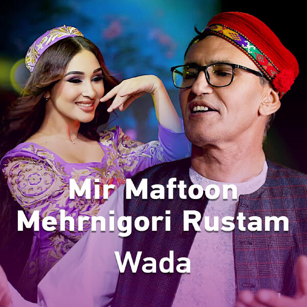 Mir Maftoon, Mehrnigori Rustam - Wada
