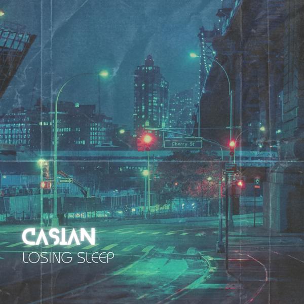 Casian - Losing Sleep