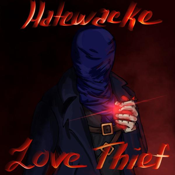 Hatewacke - Love Thief