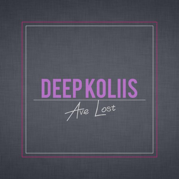 Deep koliis - Ave Lost