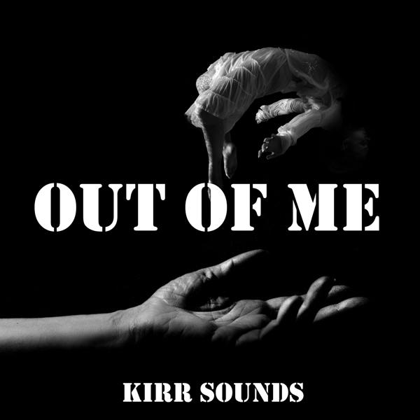 Kirr Sounds - Out of Me