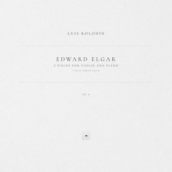 Sir Edward Elgar, Luis Kolodin - 3 Pieces for Violin and Piano, Op. 4: 1. Idylle (Esquisse façile)