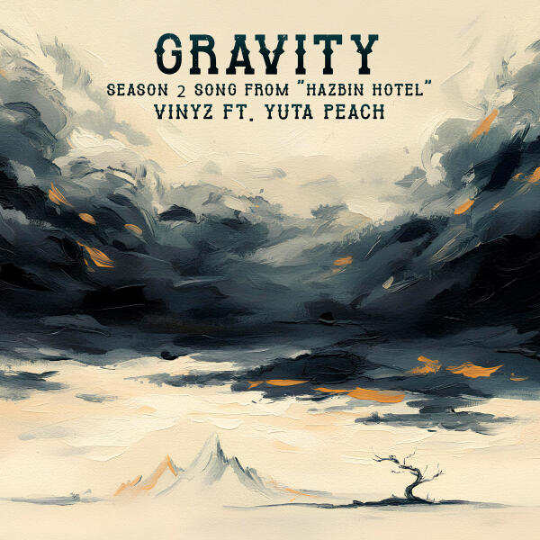 Vinyz, Yuta Peach - Gravity (Season 2 Song from 