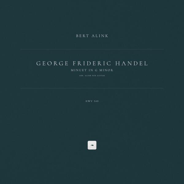 Georg Friedrich Händel, Bert Alink - Minuet in G Minor, HWV 540 (Arr. Alink for Guitar)