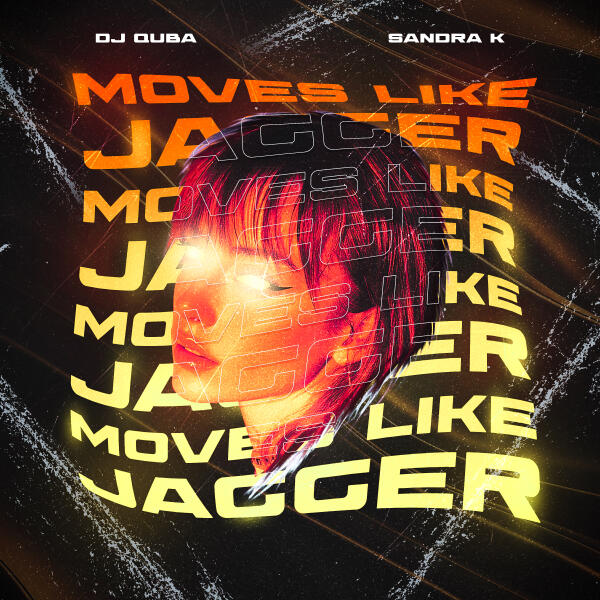 Dj Quba, Sandra K - Moves Like Jagger