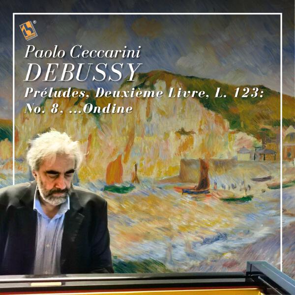 Paolo Ceccarini - Préludes, Deuxième Livre, L. 123: No. 8, ...Ondine