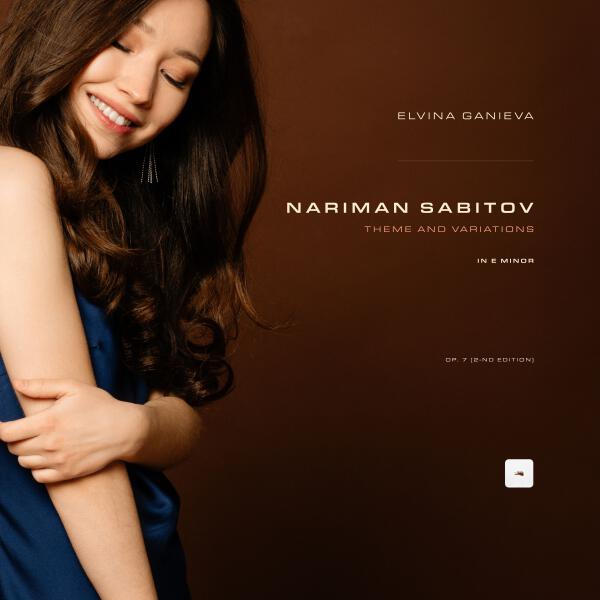 Elvina Ganieva - Theme and Variations in E Minor, Op. 7 (2-nd Edition)