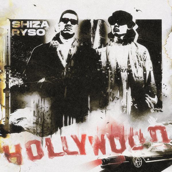 Shiza, RYSO - Hollywood