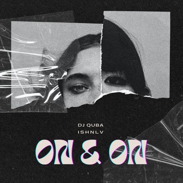 Dj Quba, ISHNLV - On & On