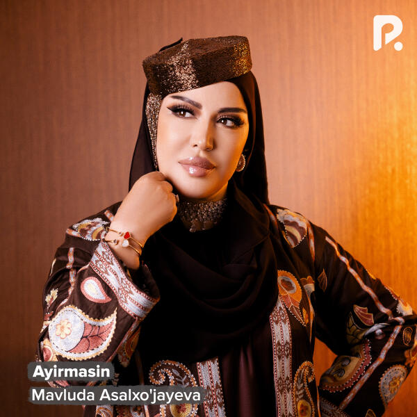 Mavluda Asalxo'jayeva - Ayirmasin