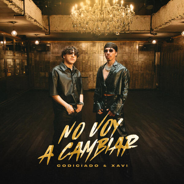 Codiciado, Xavi - No Voy A Cambiar