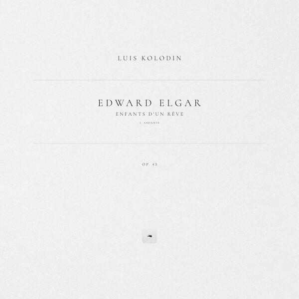 Sir Edward Elgar, Luis Kolodin - Dream Children 'Enfants d'un Rêve', Op. 43: 1. Andante