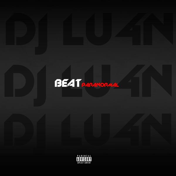 Dj lu4n, Mc KK, Mc Gil do Andarai - Beat Paranormal