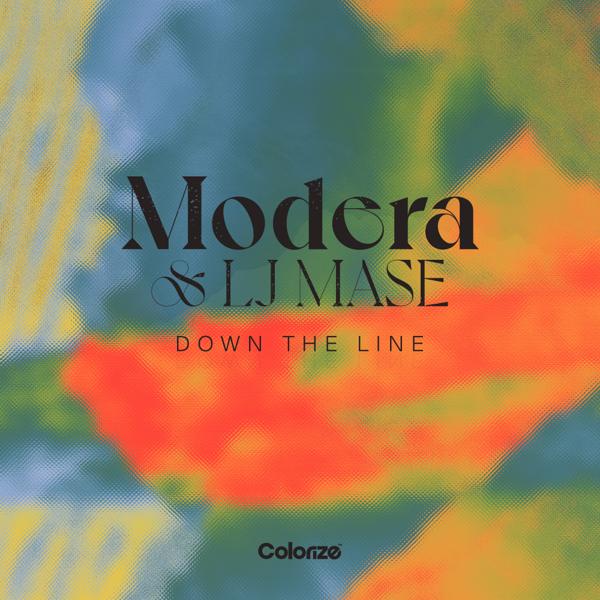 Modera, LJ Mase - Down The Line