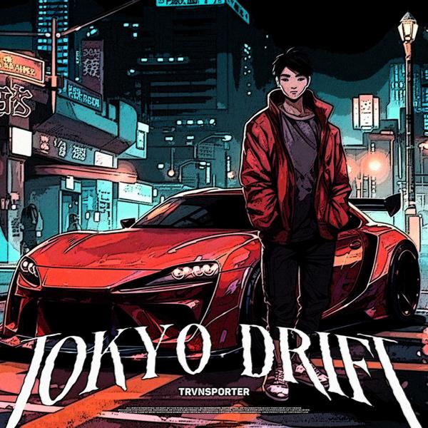 TRVNSPORTER - Tokyo Drift