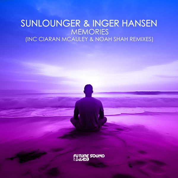 Sunlounger, Inger Hansen - Memories (Ciaran McAuley Remix)