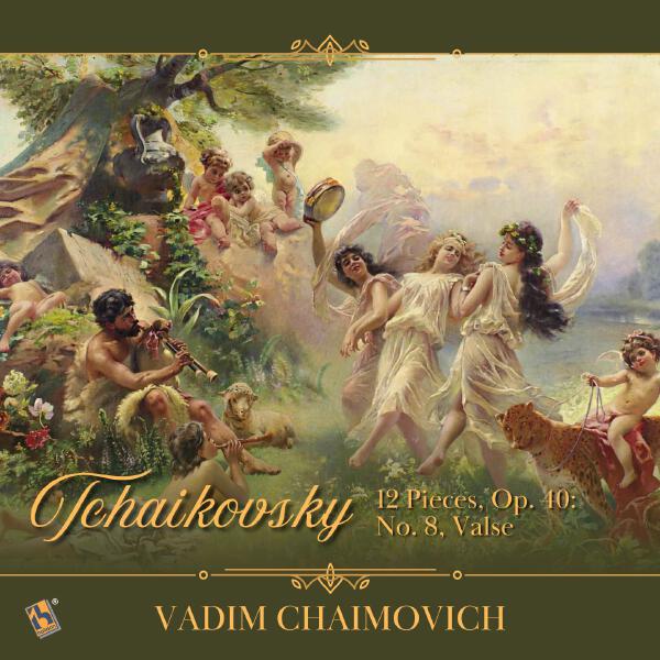 Vadim Chaimovich - 12 Pieces, Op. 40: No. 8, Valse