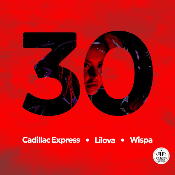 Cadillac Express, Lilova, Wispa - 30 (Extended Mix)