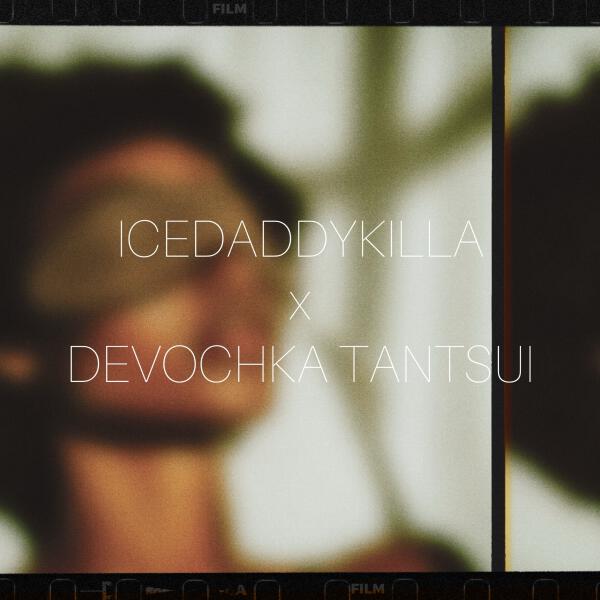 ICEDADDYKILLA - DEVOCHKA TANTSUI