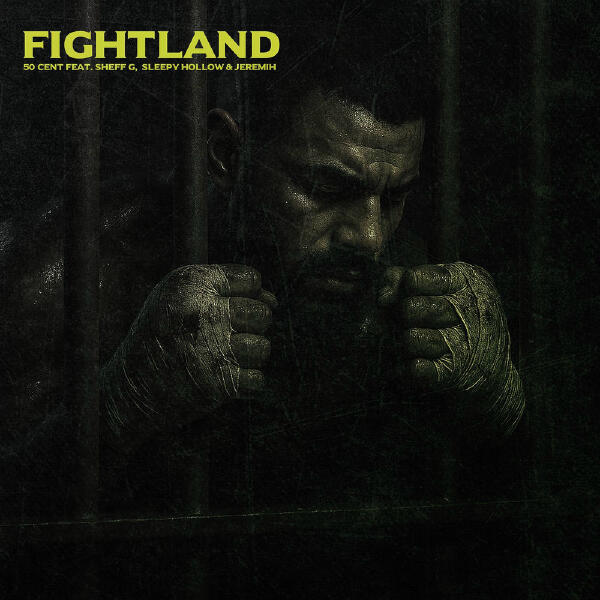 50 Cent, Jeremih, Sleepy Hallow, Sheff G - Fightland