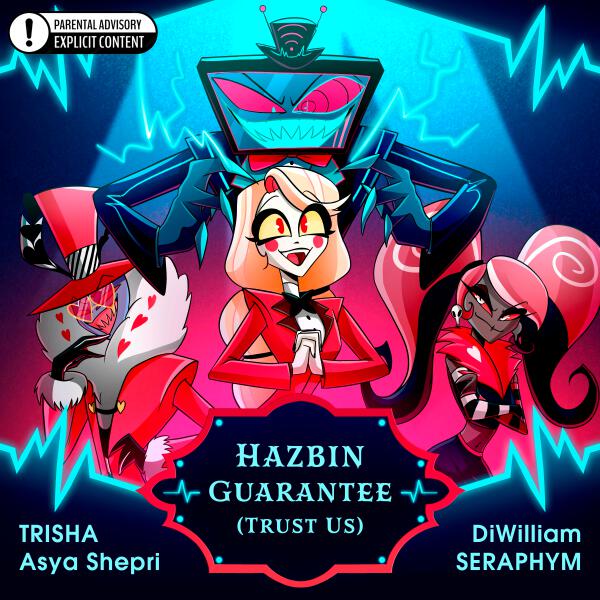 Trisha, Asya Shepri, Seraphym, DiWilliam - Hazbin Guarantee (Trust Us) [Adult Version]